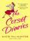 Cover of: The Corset Diaries
