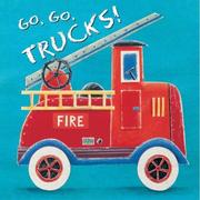 Cover of: Go, Go, Trucks!