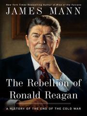 Cover of: The Rebellion of Ronald Reagan by Mann, Jim