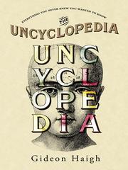 Cover of: The Uncyclopedia by Gideon Haigh