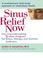 Cover of: Sinus Relief Now