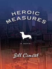 Cover of: Heroic Measures by Jill Ciment