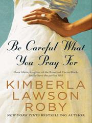 Cover of: Be Careful What You Pray For