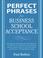 Cover of: Perfect Phrases for Business School Acceptance