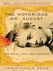 Cover of: The Notorious Dr. August by Christopher Bram