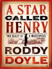 Cover of: A Star Called Henry | Roddy Doyle