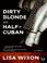 Cover of: Dirty Blonde and Half-Cuban