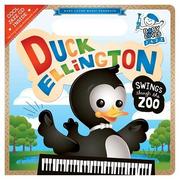 Cover of: Duck Ellington Swings Through the Zoo by Andy Blackman Hurwitz