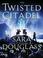 Cover of: The Twisted Citadel