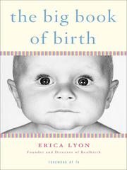 Cover of: The Big Book of Birth by Erica Lyon, Erica Lyon