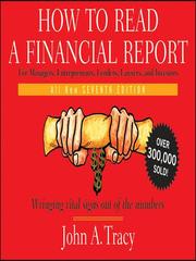 Cover of: How to Read a Financial Report by John A. Tracy, John A. Tracy