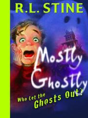 Cover of: Who Let the Ghosts Out? by R. L. Stine