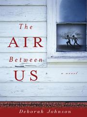 Cover of: The Air Between Us by Deborah Johnson