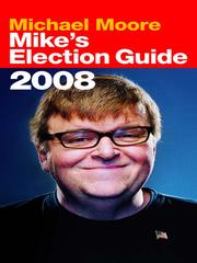 Cover of: Mike's Election Guide by Michael Moore