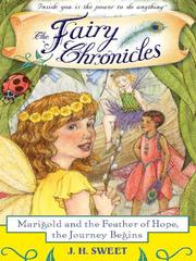 Cover of: Marigold and the Feather of Hope, the Journey Begins by J. H. Sweet