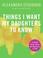 Cover of: Things I Want My Daughters to Know