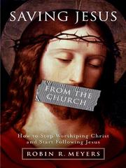 Cover of: Saving Jesus from the Church