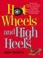 Cover of: Hot Wheels and High Heels