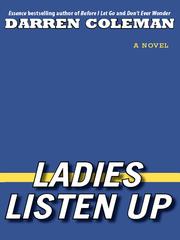 Cover of: Ladies Listen Up by Darren Coleman, Darren Coleman