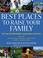 Cover of: Best Places to Raise Your Family