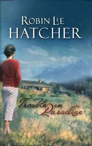 Cover of: Trouble in Pardise by Robin Hatcher
