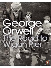 Cover of: The Road to Wigan Pier by George Orwell