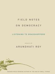Cover of: Field Notes on Democracy by Arundhati Roy, Arundhati Roy