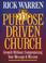 Cover of: The Purpose Driven Church