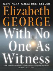 Cover of: With No One As Witness by Elizabeth George