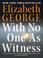 Cover of: With No One As Witness