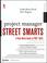 Cover of: Project Manager Street Smarts