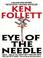 Cover of: Eye of the Needle