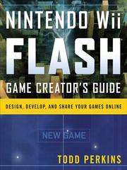 Cover of: Nintendo Wii Flash Game Creator's Guide by Todd Perkins, Todd Perkins