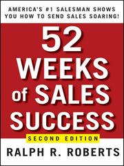 Cover of: 52 Weeks of Sales Success by Ralph R. Roberts, Ralph R. Roberts
