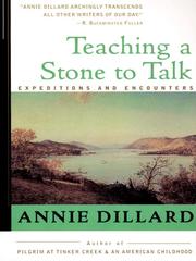 Cover of: Teaching a Stone to Talk by Annie Dillard, Annie Dillard