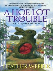 Cover of: A Hoe Lot of Trouble by Heather S. Webber