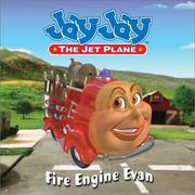 Cover of: Fire Engine Evan (Jay Jay the Jet Plane) by Jenny Miglis