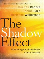 Cover of: The Shadow Effect: harnessing the power of our dark side