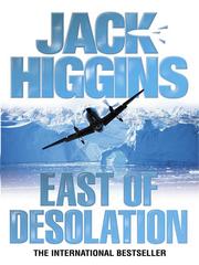 Cover of: East of Desolation by Jack Higgins