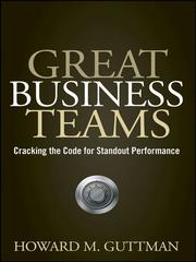 Great business teams by Howard M. Guttman