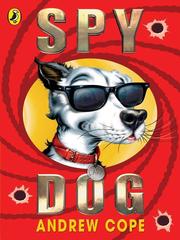 Cover of: Spy Dog by Andrew Cope          