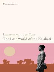Cover of: The Lost World of the Kalahari by Laurens van der Post