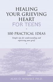 Cover of: Healing Your Grieving Heart for Teens