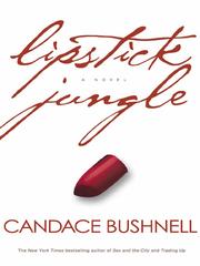 Lipstick Jungle by Candace Bushnell
