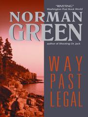 Cover of: Way Past Legal by Norman Green, Norman Green