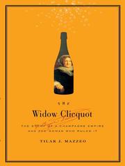 Cover of: The Widow Clicquot by Tilar J. Mazzeo, Tilar J. Mazzeo