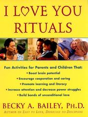 Cover of: I Love You Rituals by Rebecca Anne Bailey, Becky A. Bailey, Rebecca Anne Bailey