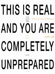 Cover of: This Is Real and You Are Completely Unprepared by Alan Lew