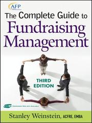 Cover of: The Complete Guide to Fundraising Management by Weinstein, Stanley, Weinstein, Stanley