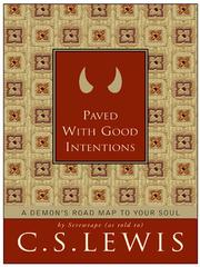 Cover of: Paved with Good Intentions by C.S. Lewis, C.S. Lewis